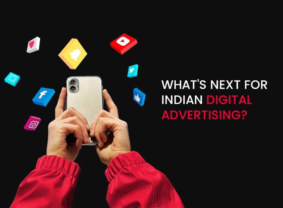 What’s Next for Indian Digital Advertising?